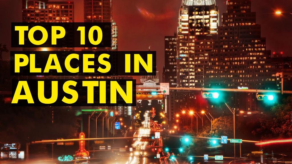 'Video thumbnail for TOP 10 PLACES IN AUSTIN | Scott and Yanling'