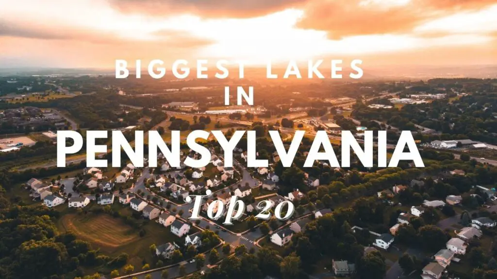 Biggest Lakes In Pennsylvania [top 20] – Travel Youman