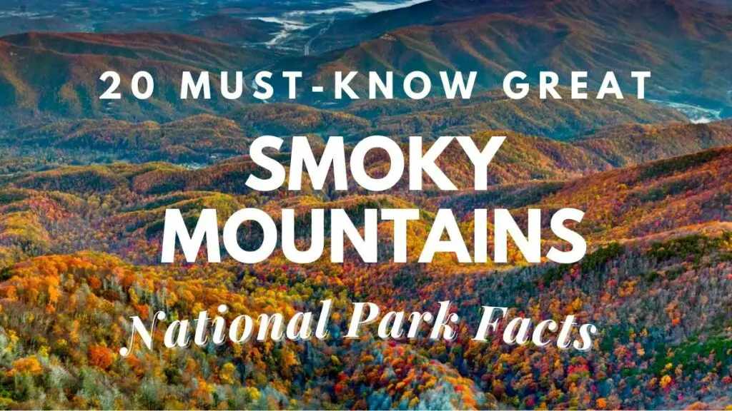 20 Must-Know Great Smoky Mountains National Park Facts – Travel Youman