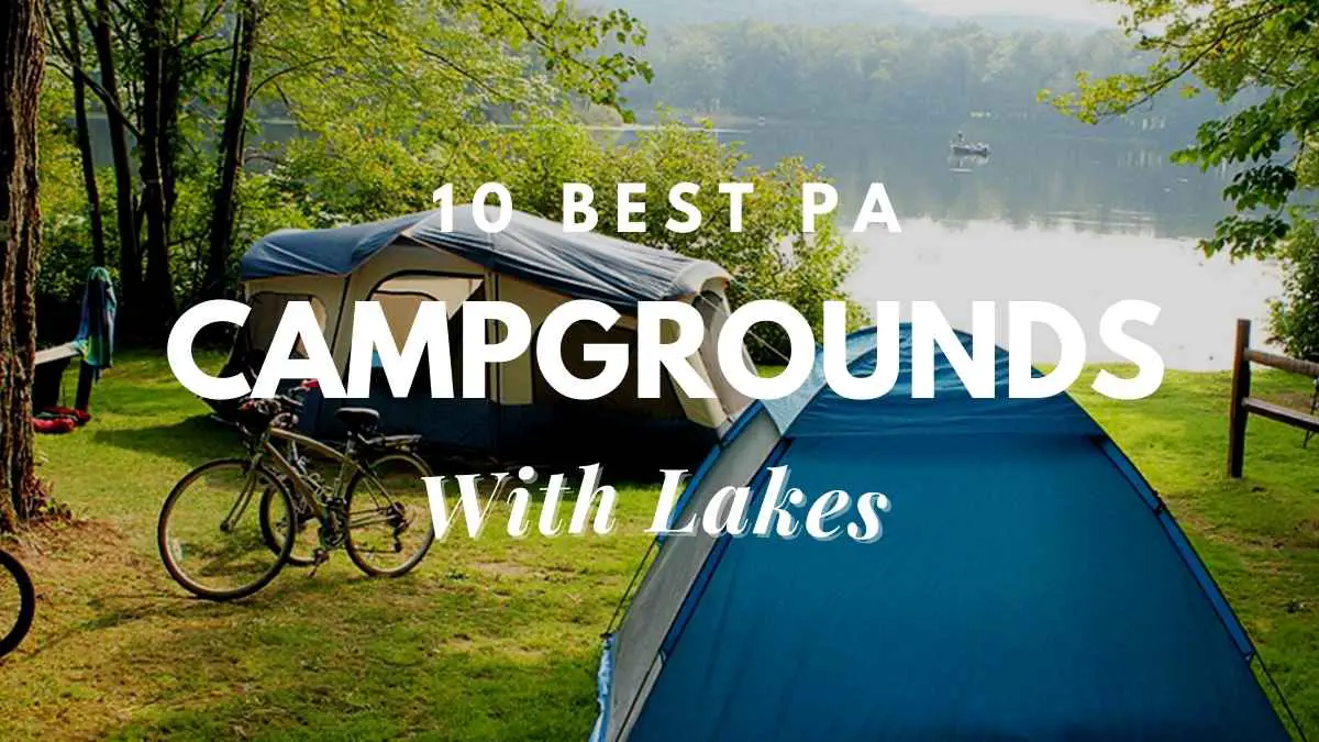 10 Best PA Campgrounds With Lakes – Travel Youman