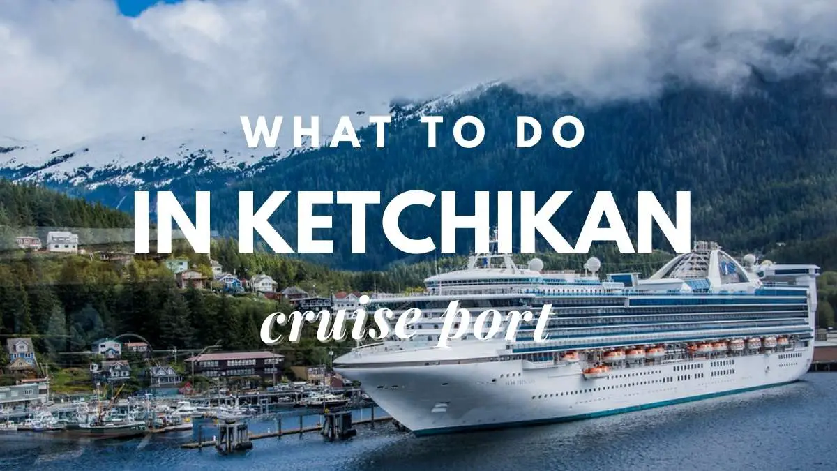 What To Do In Ketchikan Cruise Port – Travel Youman