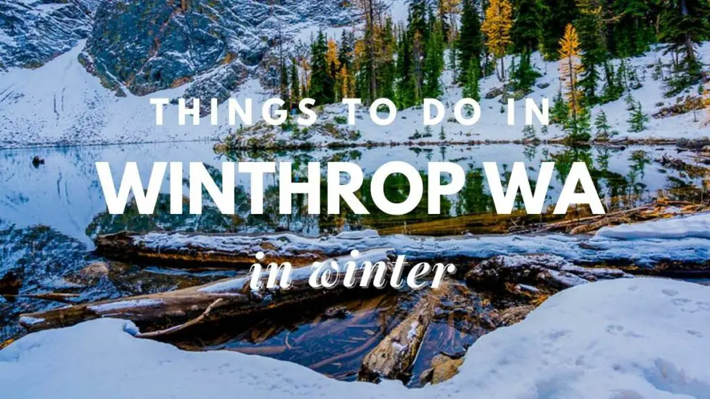 8 Things To Do In Winthrop WA In Winter In [year] – Travel Youman