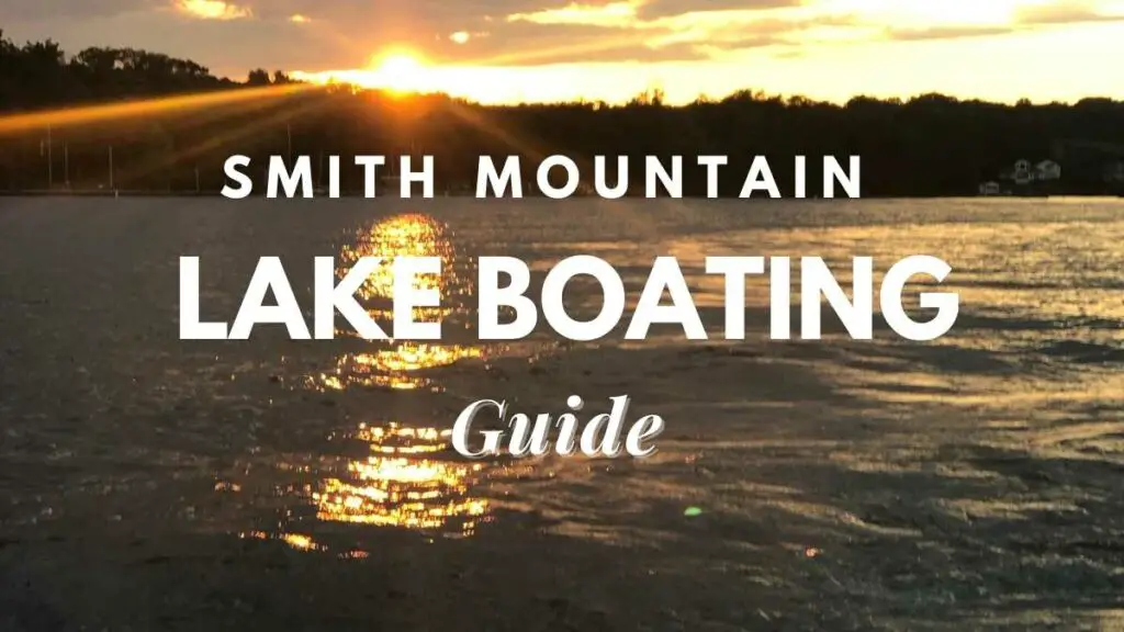 Smith Mountain Lake Boating Guide [year] – Travel Youman