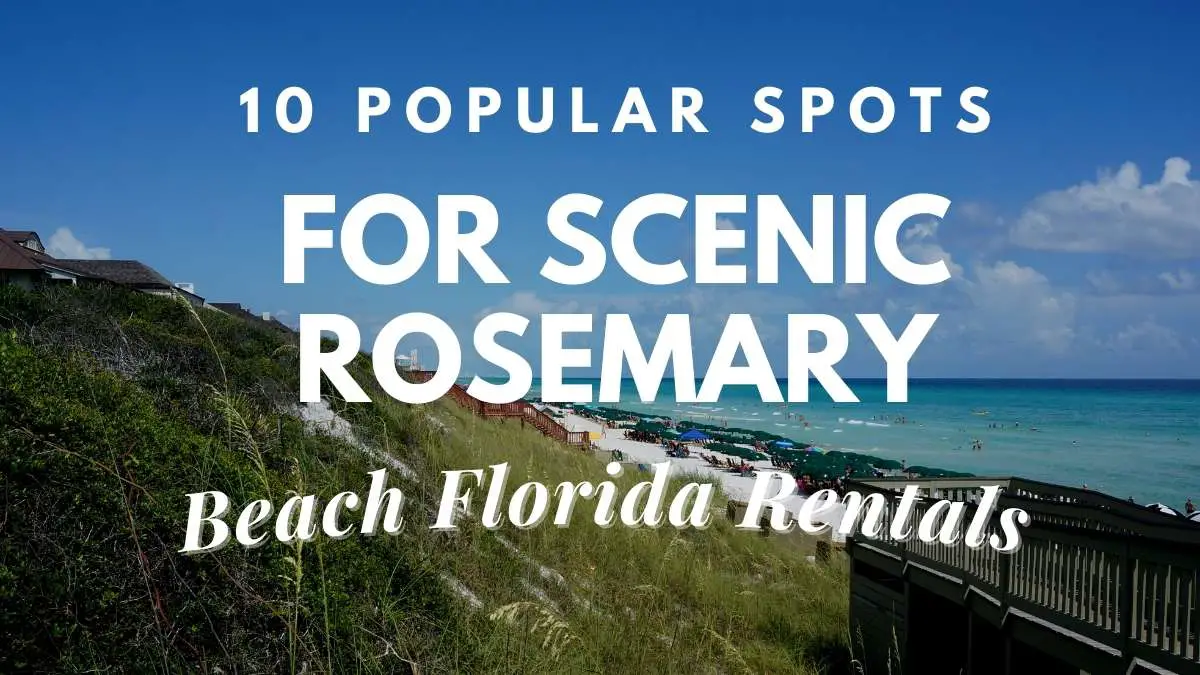 10 Popular Spots for Scenic Rosemary Beach Florida Rentals Travel Youman