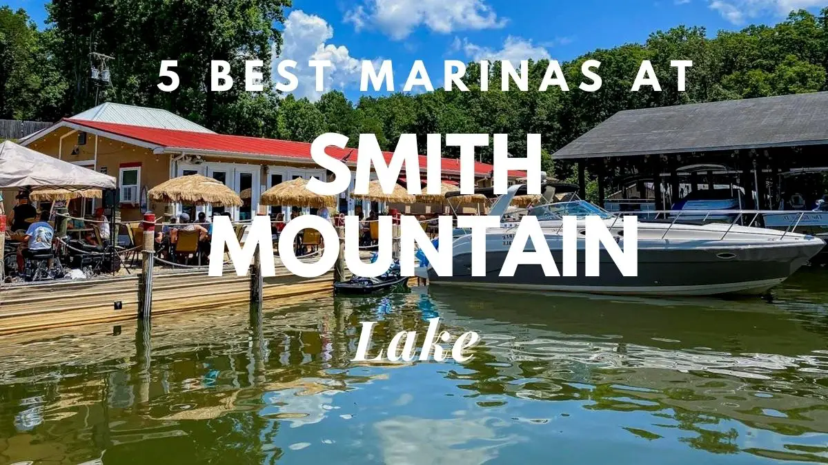 5 Best Marinas At Smith Mountain Lake Travel Youman