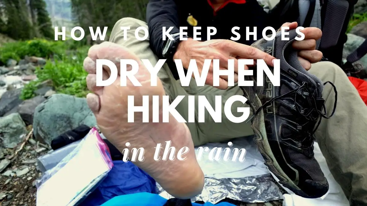 How to keep shoes dry when hiking in the rain – Travel Youman