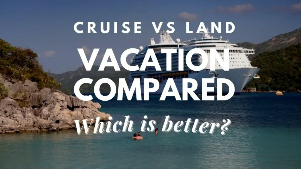 cruise vs land vacation reddit